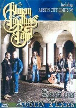 The Allman Brothers Band : Ride on Austin Texas